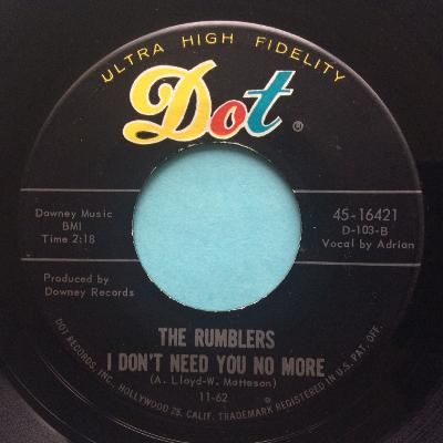 Rumblers - I don't need you no more b/w Boss - Dot - Ex