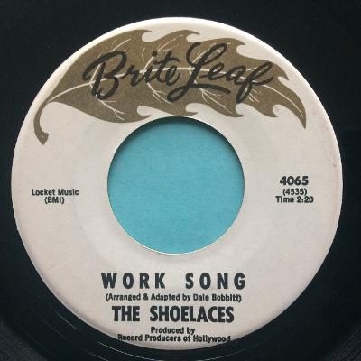 Shoelaces - Work Song b/w Ball and Chain - Brite Leaf - Ex