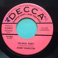 Bobby Hamilton - Uh-huh baby - Decca promo - Ex (swol)