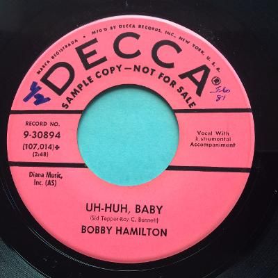 Bobby Hamilton - Uh-huh baby - Decca promo - Ex