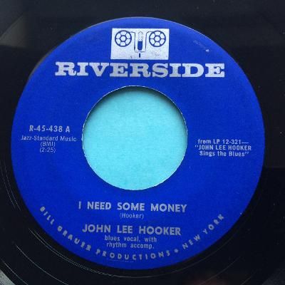 John Lee Hooker - I need so money b/w No more doggin' - Riverside - VG+