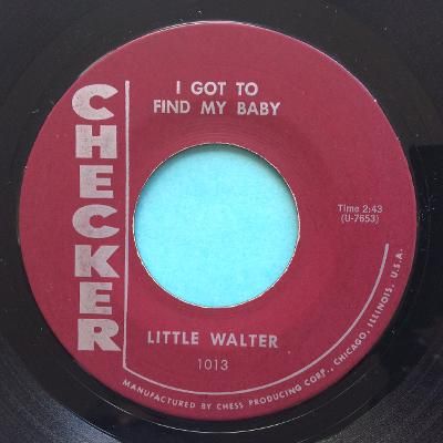 Little Walter - I got to find my baby b/w Just your fool - Checker - Ex