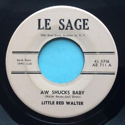 Little Red Walter - Aw, shucks baby - Le Sage - Ex