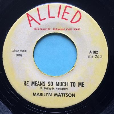 Marilyn Mattson - He means so much to me - Allied - Ex-