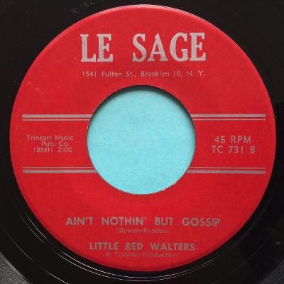 Little Red Walters - Ain't nothin' but gossip b/w Picking cotton - Le Sage - Ex