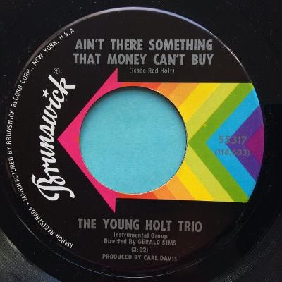 Young Holt Trio - Ain't there something that money can't buy - Brunswick - Ex