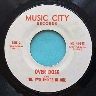 The Two Things In One - Over Dose b/w Close the door - Music City - Ex-