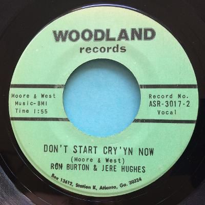 Ron Burton and Jere Hughes - Don't start cry'un now b/w Shouldn't happen to me - Woodland - Ex (storage warp - nap)