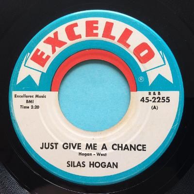 Silas Hogan - Just give me a chance - Excello - VG+ (ting edge chip - does 