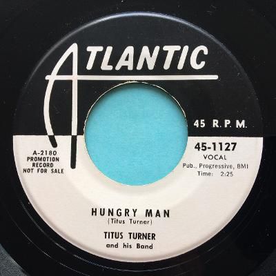 Titus Turner - Hungry Man - Atlantic promo - Ex