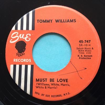 Tommy Williams - Must be love - Sue - VG+