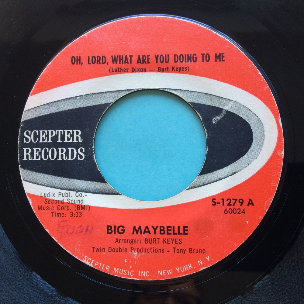 Big Maybelle - Oh Lord, what are you doing to me - Scepter - Ex-