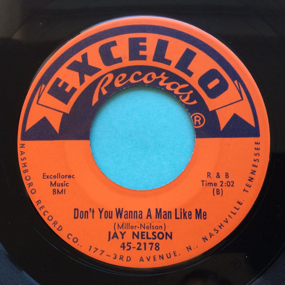 Jay Nelson - Don't you wanna a man like me - Excello - Ex-