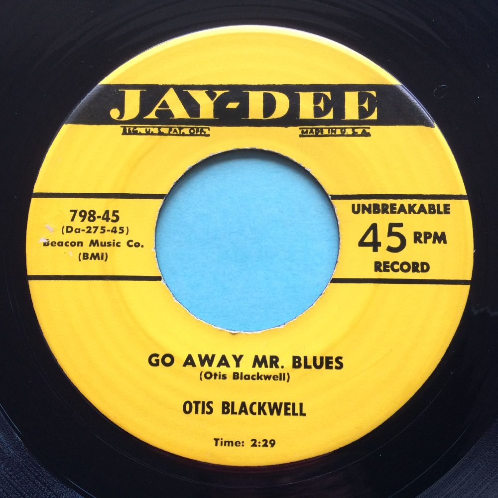 Otis Blackwell - Go away Mr Blues - Jay-Dee - Ex-