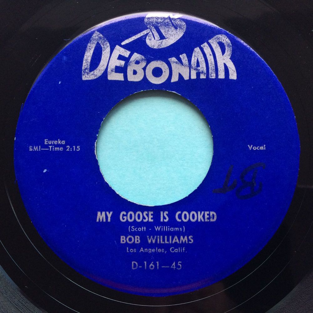Bob Williams - My goose is cooked - Debonair - Ex
