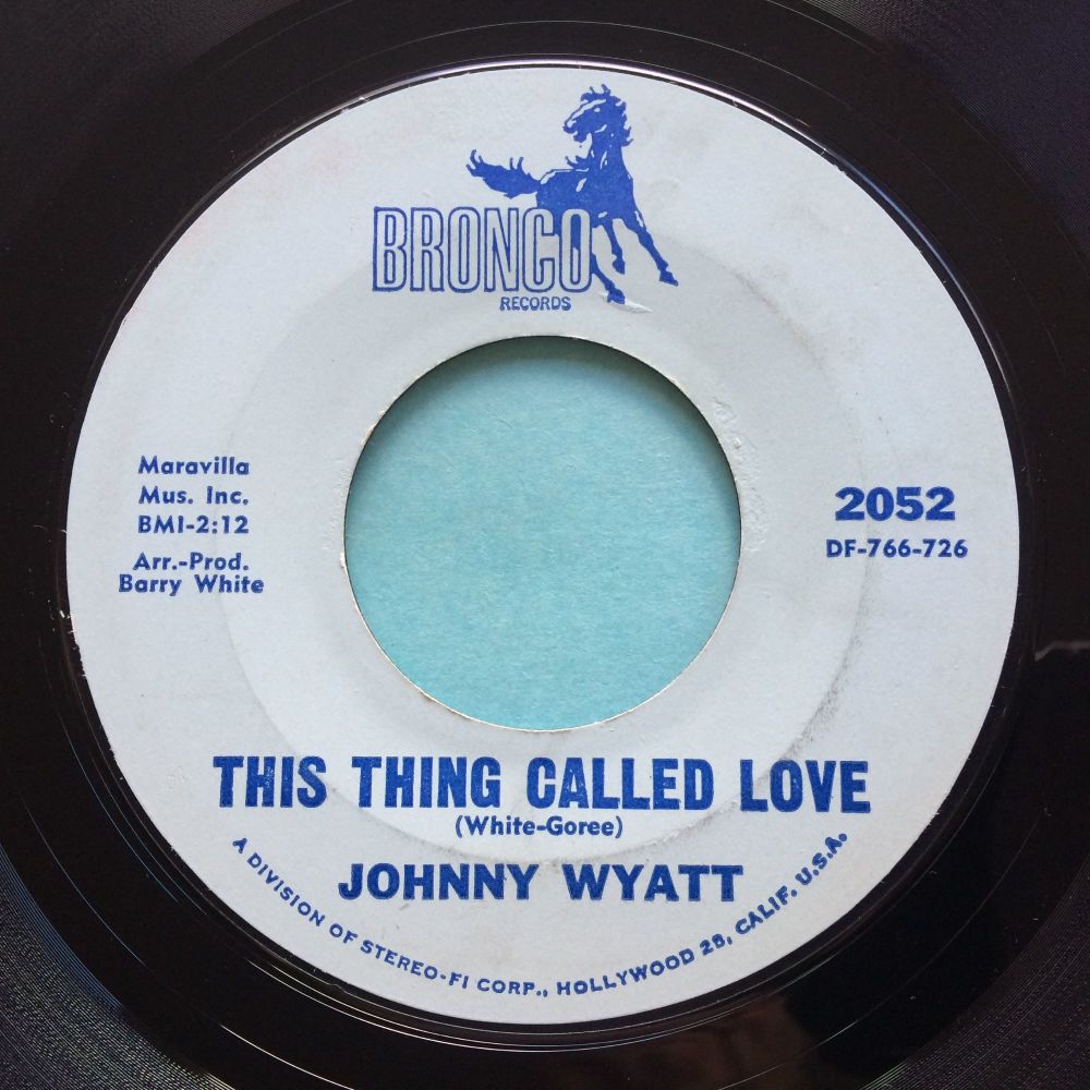 Johnny Wyatt - This thing called love - Bronco - Ex