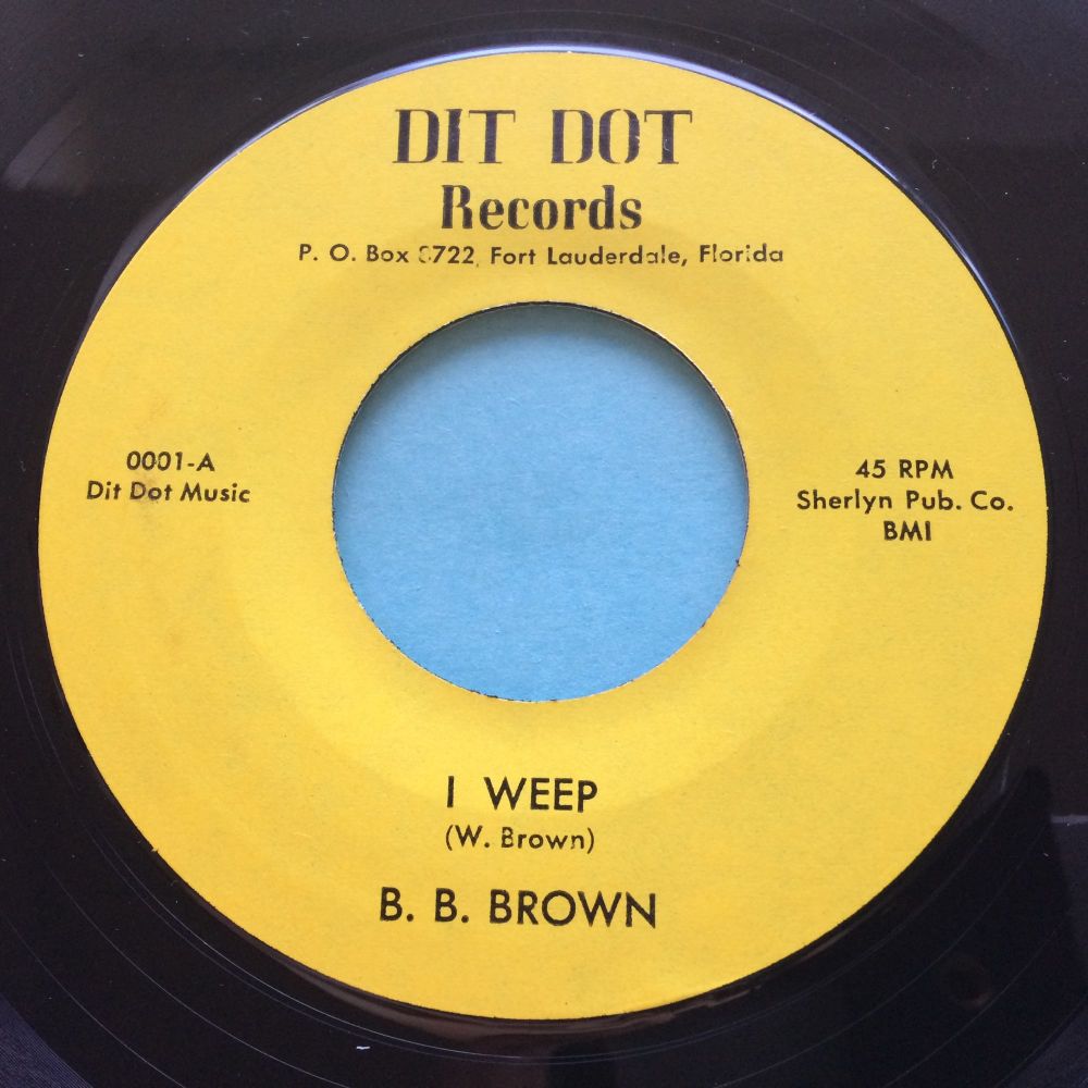 B Brown - I Weep - Dit Dot - Ex