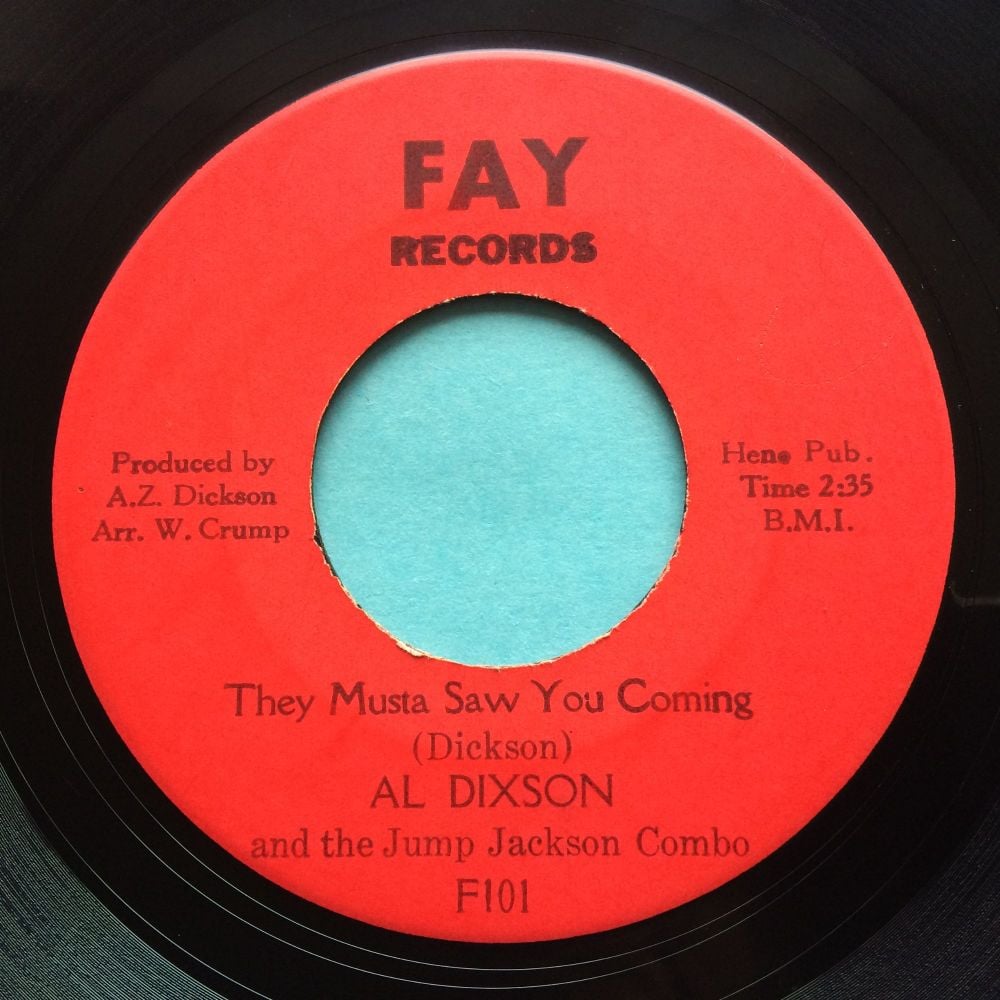 Al Dixson - They musta saw you coming b/w Get you him - Fay - Ex- (labels f