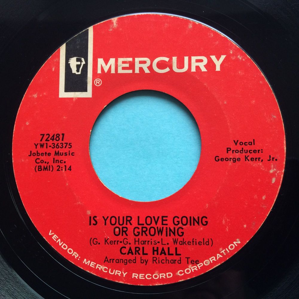 Carl Hall - Is your love going or growing - Mercury - Ex