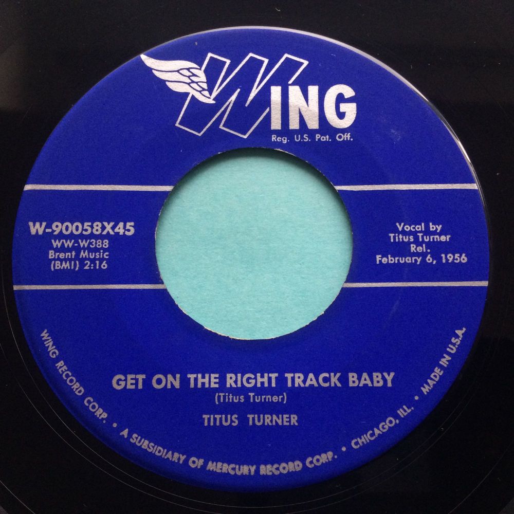 Titus Turner - Get on the right track baby - Wing - Ex