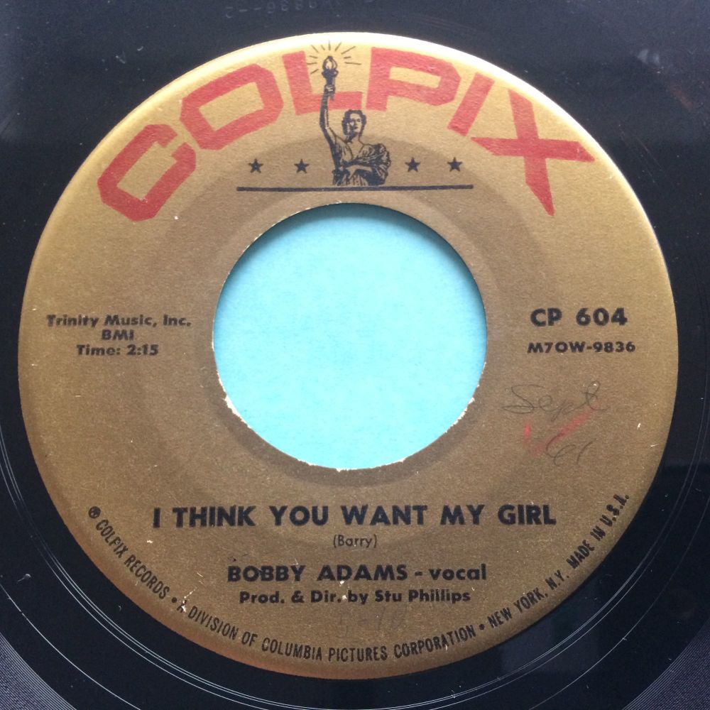 Bobby Adams I think you want my girl Colpix VG+
