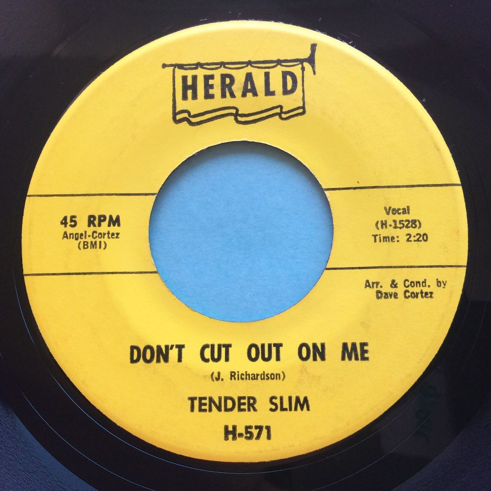 Tender Slim - Don't cut out on me b/w I'm checkin' up - Herald - Ex