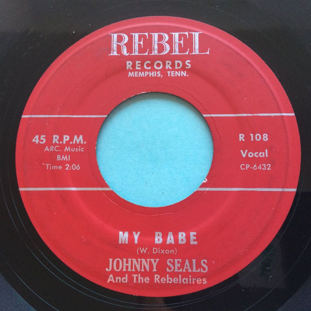 Johnny Seals and the Rebelaires - My babe - Rebel - VG+