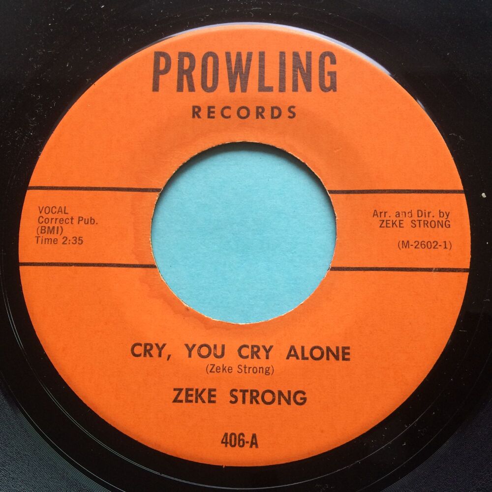 Zeke Strong - Cry, you cry alone - Prowling - Ex