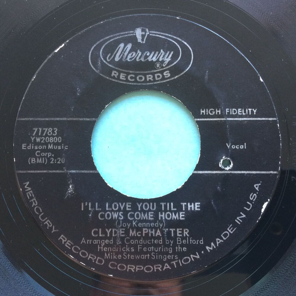 Clyde McPhatter - I'll love you til the cows come home - Mercury - Ex-