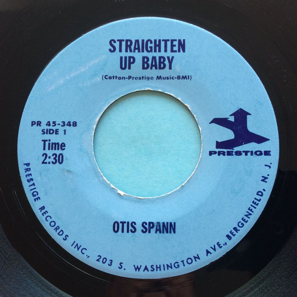 Otis Spann - Straighten up baby b/w I got a feeling - Prestige - Ex
