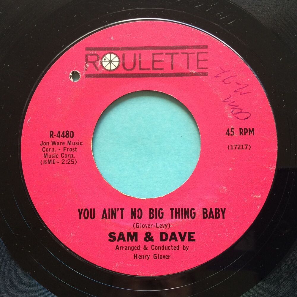 Sam & Dave - You ain't no big thing baby - Roulette - VG+