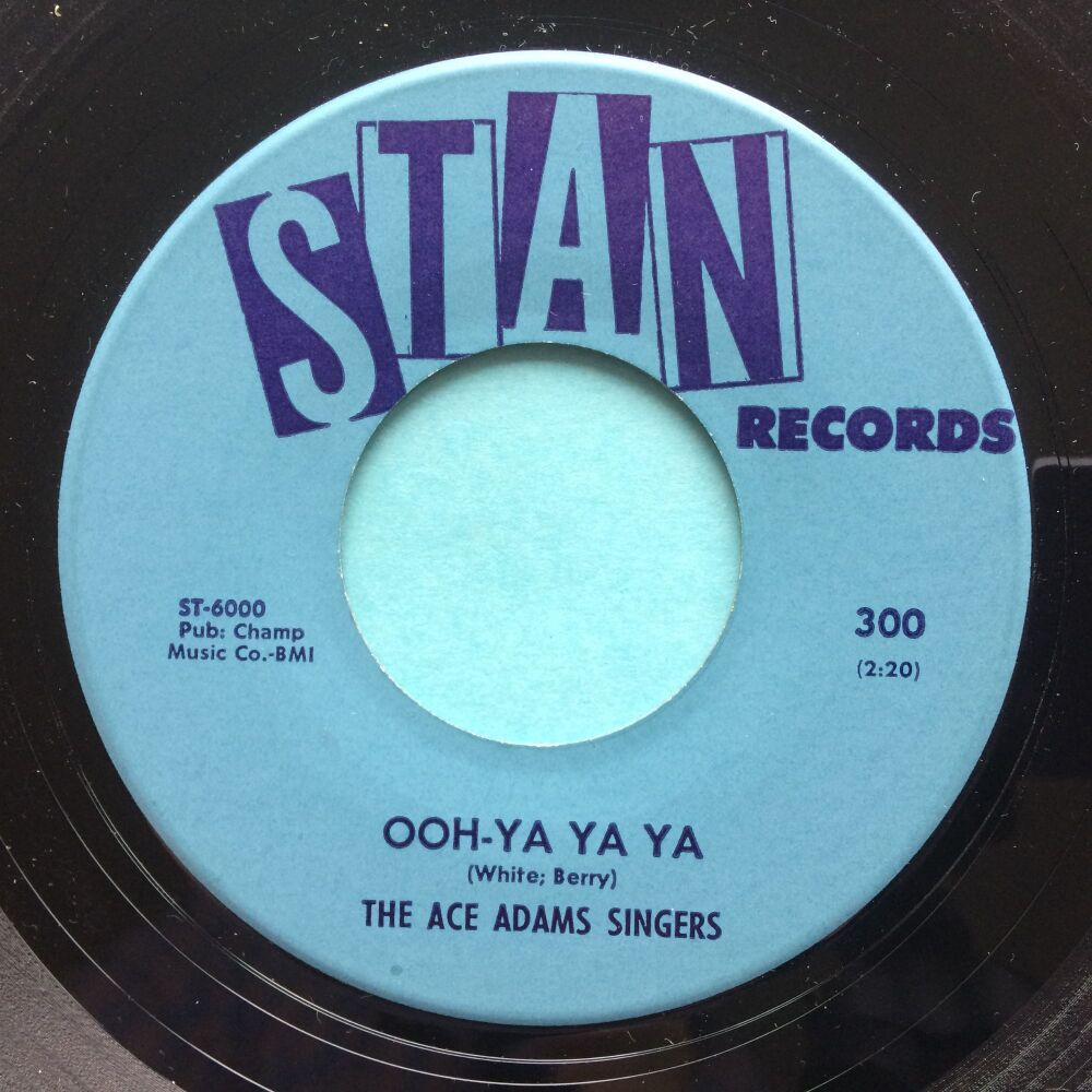Ace Adams Singers - Ooh-Ya Ya Ya - Stan - Ex