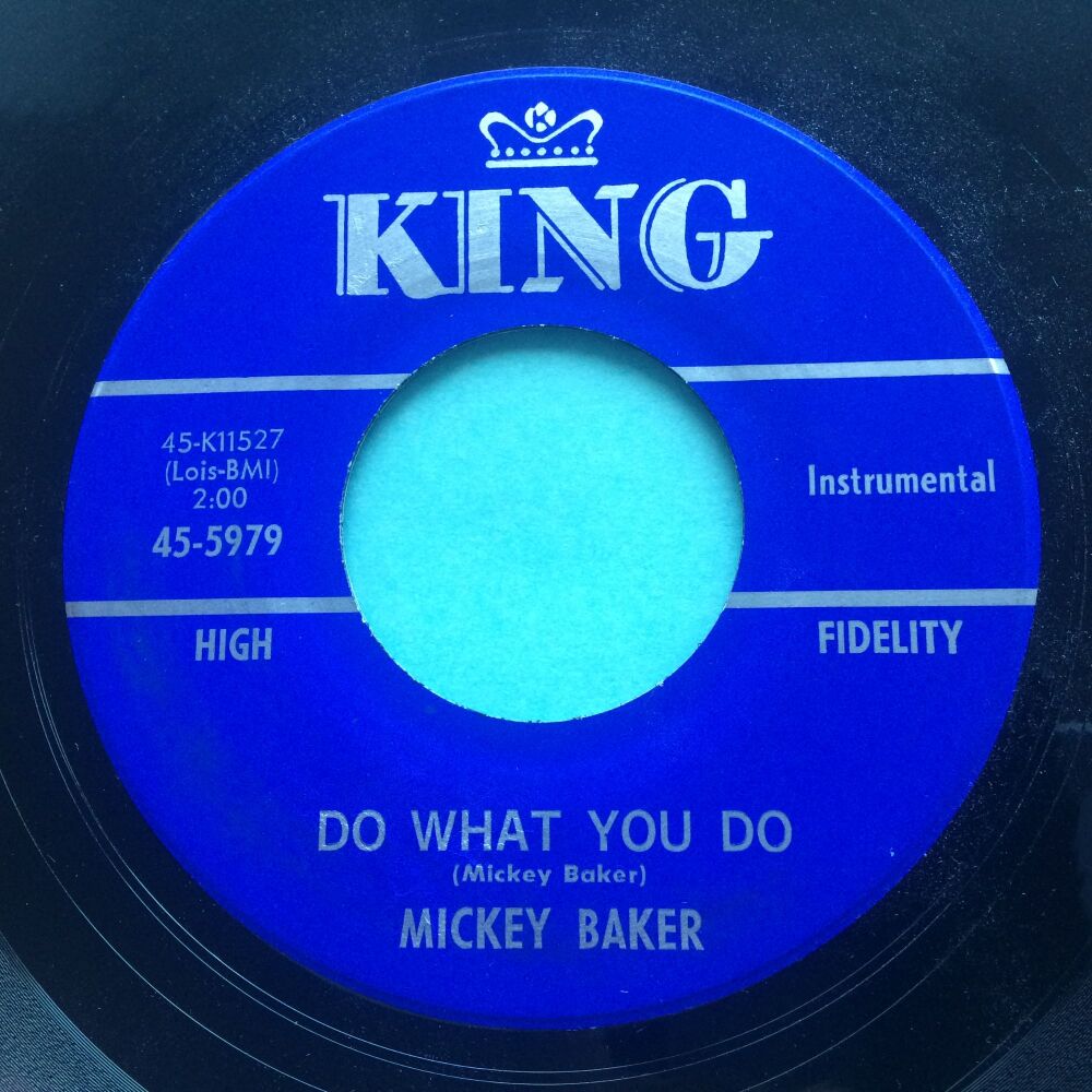Mickey Baker - Do what you do b/w Night blue - King - Ex