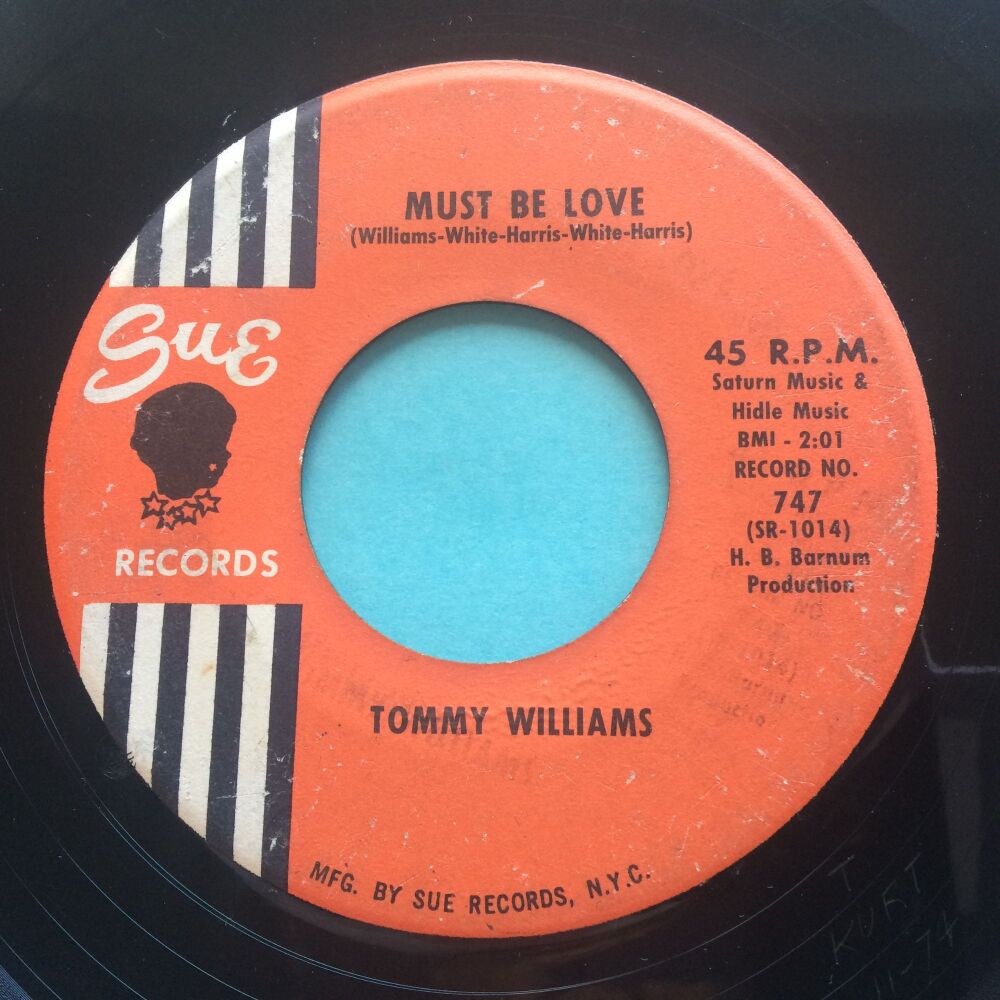 Tommy Williams - Must be love - Sue - VG plays VG+