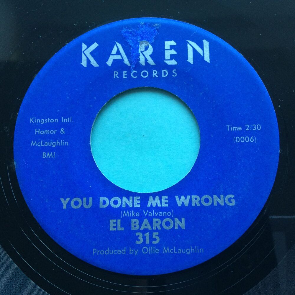 El Baron - You done me wrong b/w Haunting eyes - Karen - Ex- (slight label wear/tear)