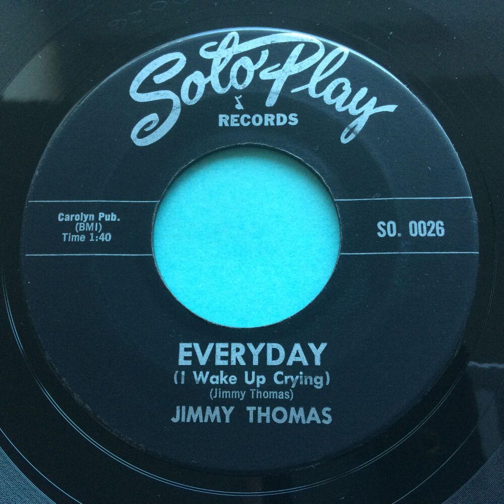 Jimmy Thomas - Everyday (I wake up crying) b/w Pocket Change - Sotoplay - Ex