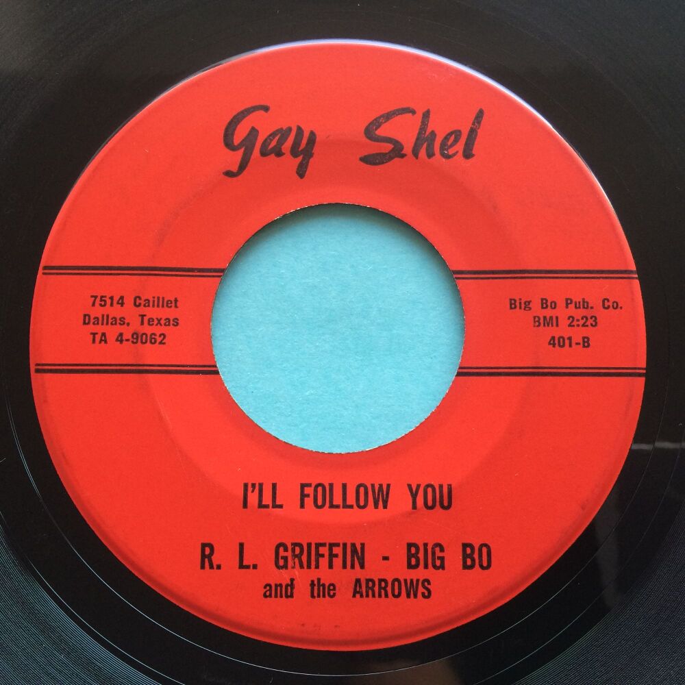 R L Griffin with Big Bo and the Arrows - I'll follow you b/w The Ting-a-ling - Gay Shel - Ex-