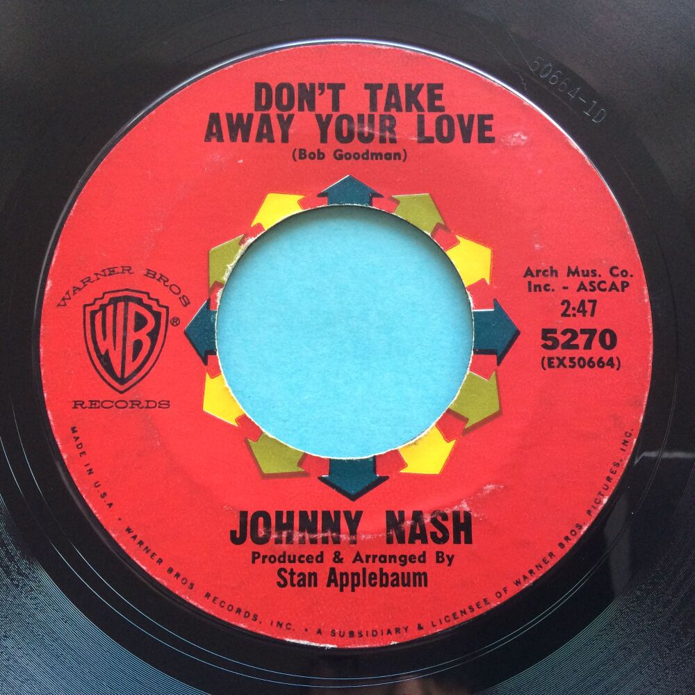 Johnny Nash - Don't take away your love b/w Moment of weakness - WB - VG+
