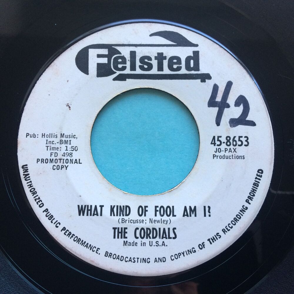 The Cordials - What kind of fool am I b/w Once in a lifetime - Felsted prom