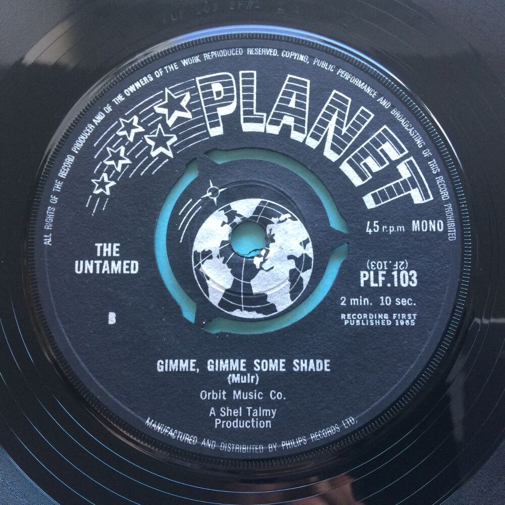The Untamed - Gimme gimme some shade b/w It's not true - U.K. Planet - Ex-