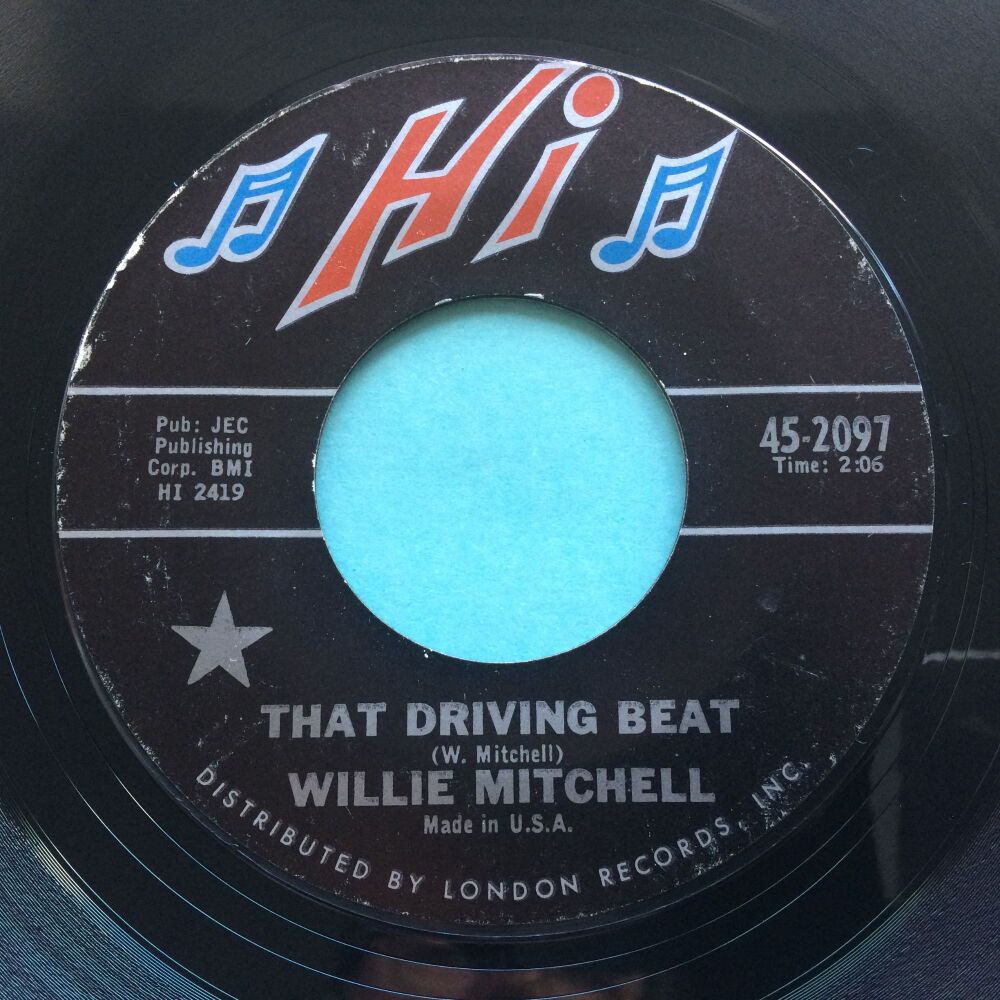 Willie Mitchell - That Driving Beat b/w Everything is gonna be alright - Hi - Ex-