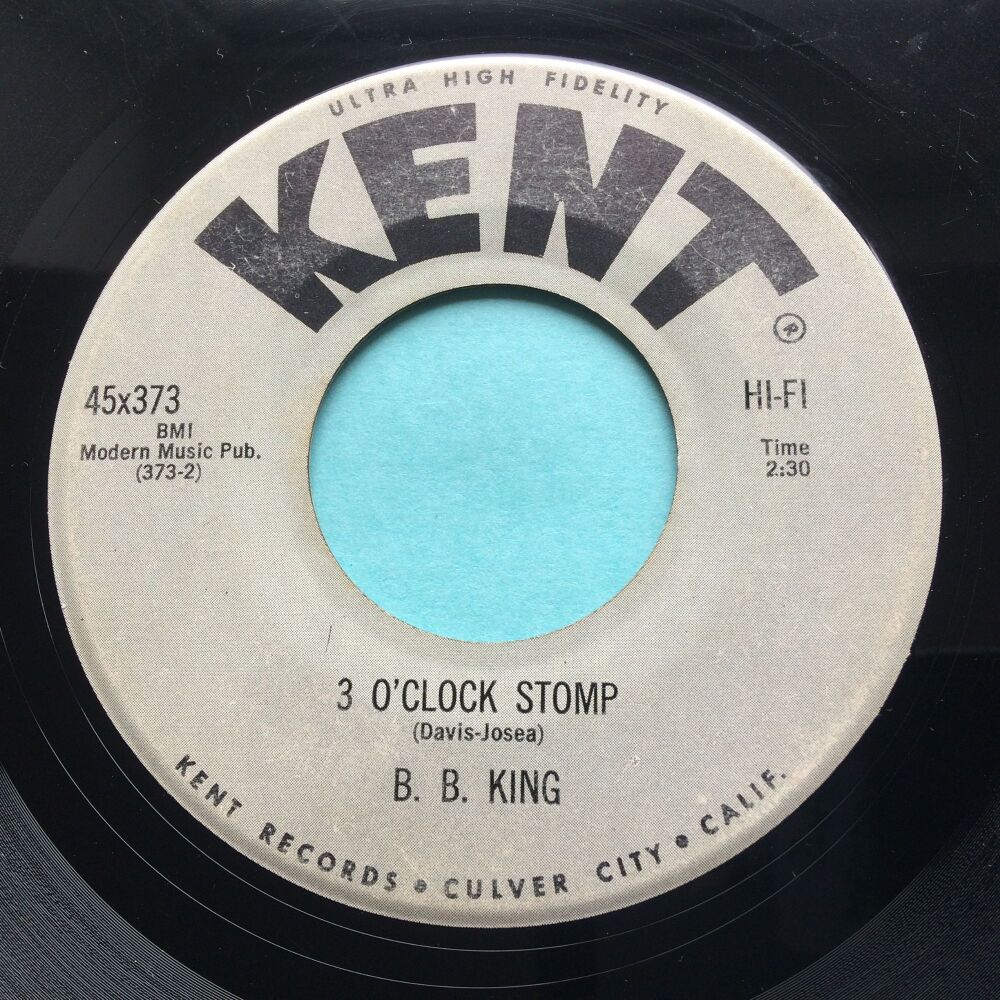 B B King - 3 o'clock stomp b/w Mashed potato twist - Kent - VG+