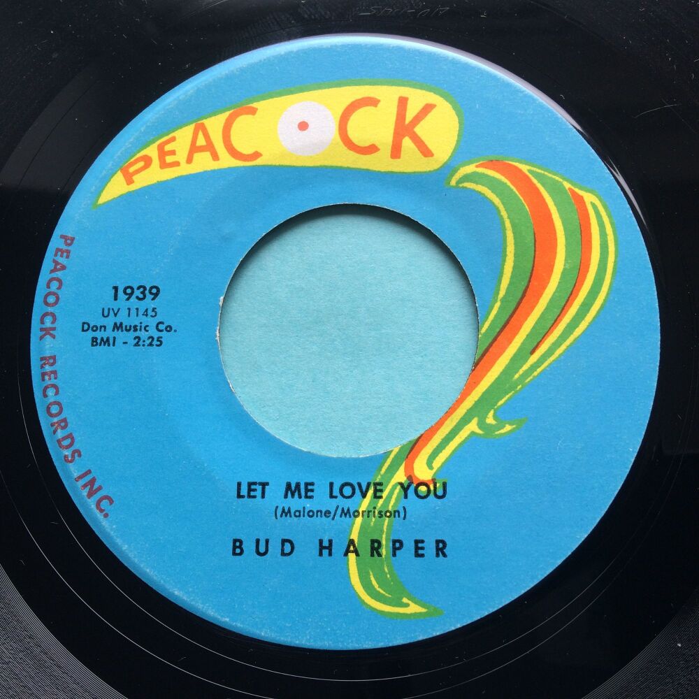 Bud Harper - Let me love you b/w Mr Soul - Peacock - Ex