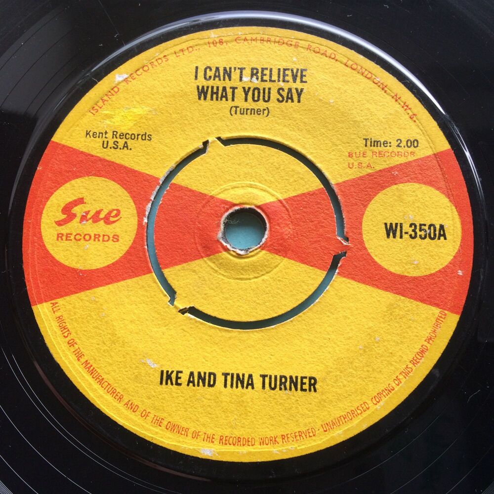 Ike & Tina Turner - I can't believe what you say b/w My baby now - U.K. Sue - VG+