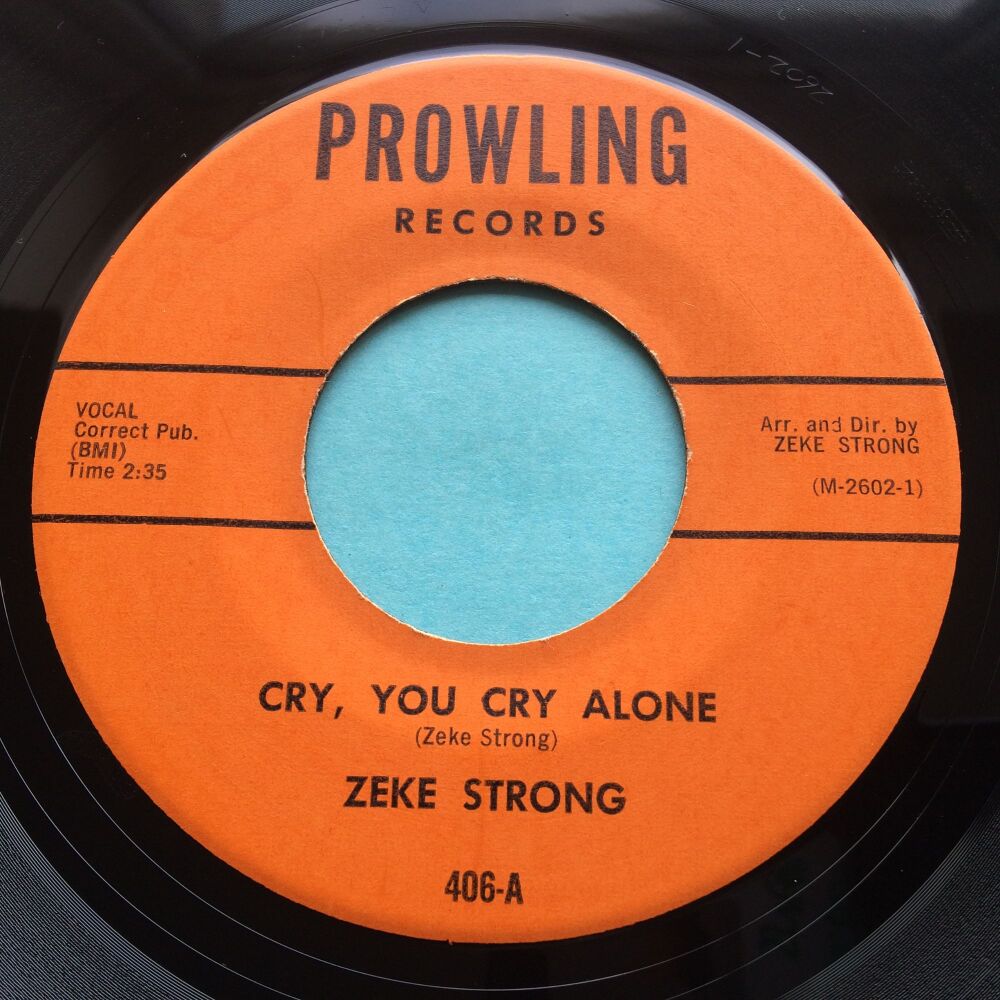 Zeke Strong - Cry, you cry alone b/w North beach swim - Prowling - VG+