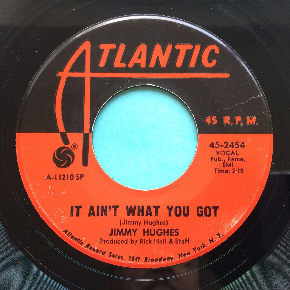 Jimmy Hughes - It ain't what you've got - Atlantic - Ex-