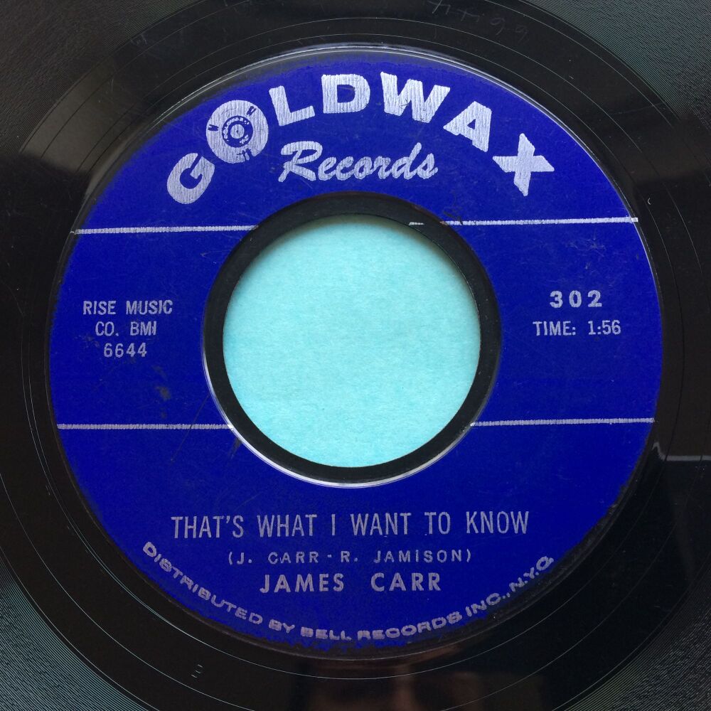 James Carr - That's what I want to know - Goldwax - VG+