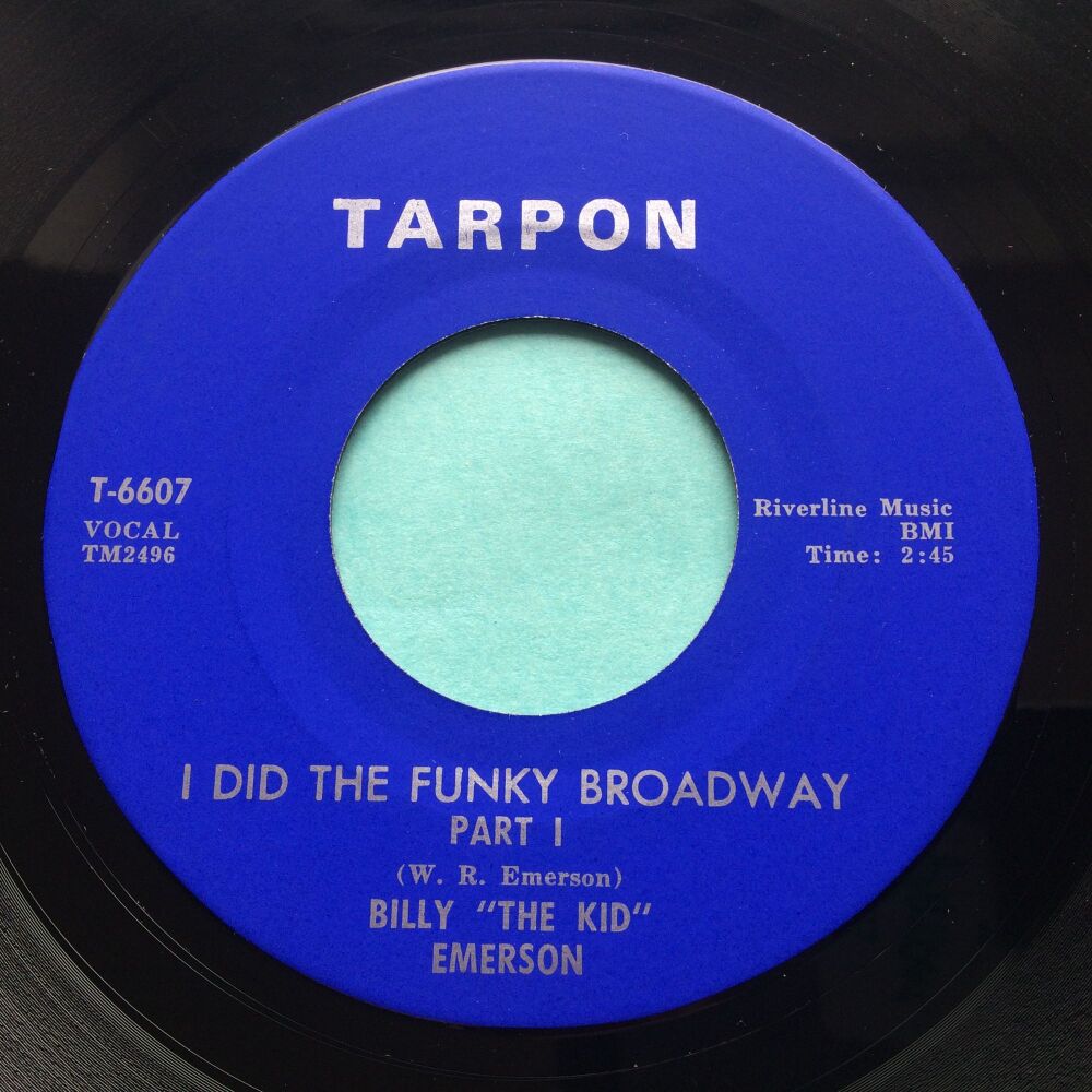 Billy "The Kid" Emerson - I did the funky broadway Pt1 b/w Pt2 - Tarpon - Ex