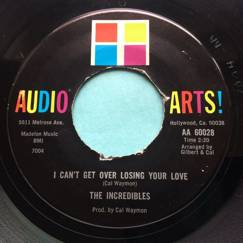 Incredibles - I can't get over losing your love - Audio Arts - VG+