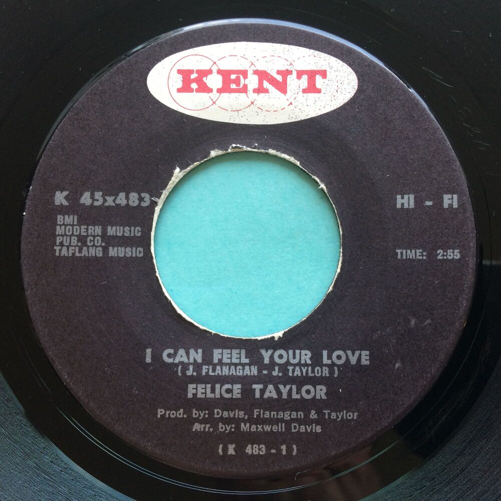 Felice Taylor - I can feel your love b/w Good luck - Kent - Ex